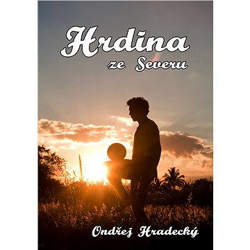 

Hrdina ze severu