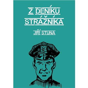 

Z deníku strážníka