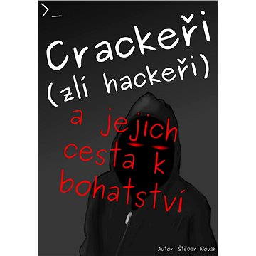 

Crackeři (zlí hackeři)