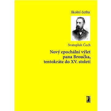 

Nový epochální výlet pana Broučka, tentokráte do XV. století