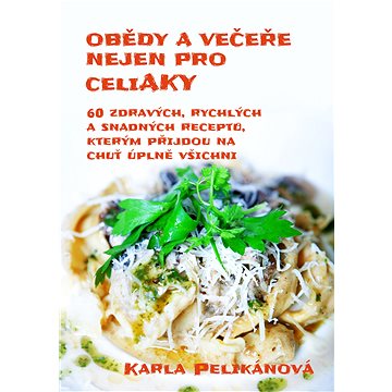 

Obědy a večeře nejen pro celiaky