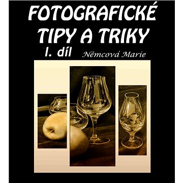 

Fotografické tipy a triky - I. díl