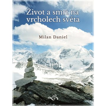 

Život a smrt na vrcholech světa