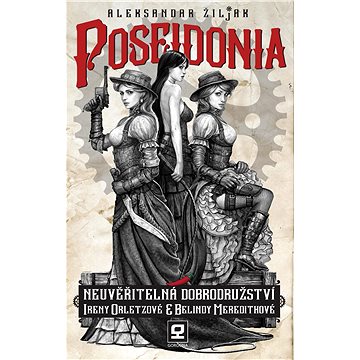 

Poseidonia: čili Neuvěřitelná dobrodružství Ireny Orletzové a Belindy Meredithové