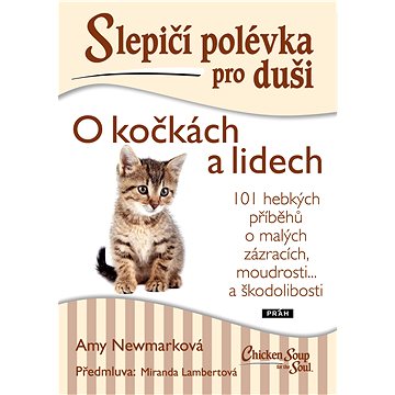

Slepičí polévka pro duši - O kočkách a lidech