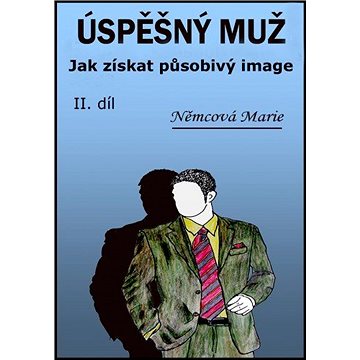 

Úspěšný muž: Jak získat působivý image