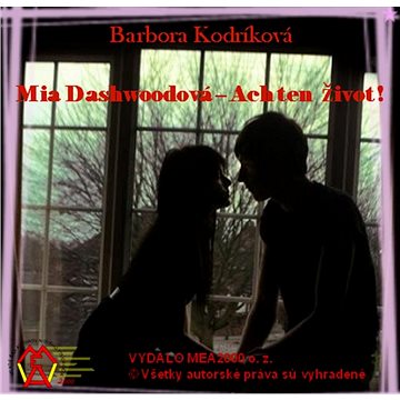 

Mia Dashwoodová – Ach ten život! (SK)