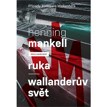 

Ruka/Wallanderův svět