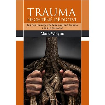 

Trauma: nechtěné dědictví