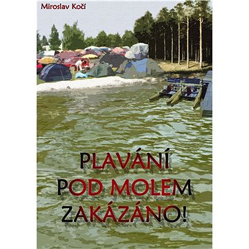 

Plavání pod molem zakázáno