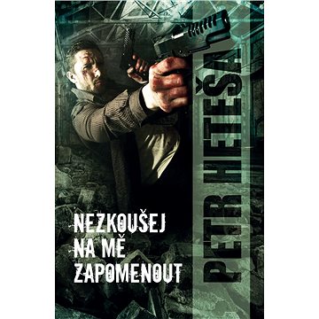 

Nezkoušej na mě zapomenout
