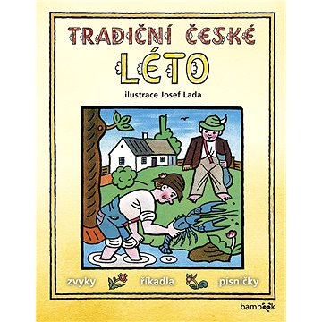 

Tradiční české LÉTO – Josef Lada