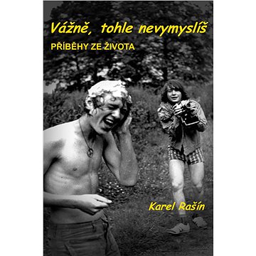 

Vážně, tohle nevymyslíš