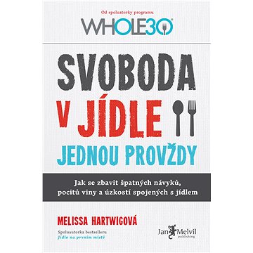 

Svoboda v jídle jednou provždy