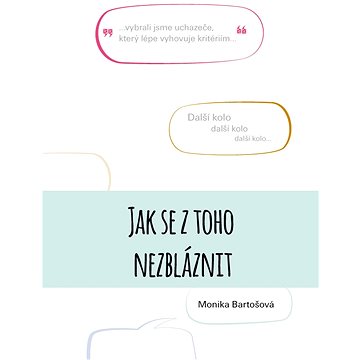 

Jak se z toho nezbláznit