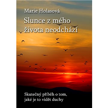 

Slunce z mého života neodchází