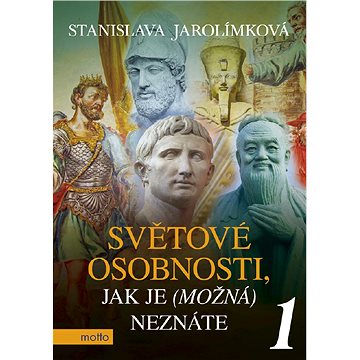 

Světové osobnosti, jak je (možná) neznáte 1