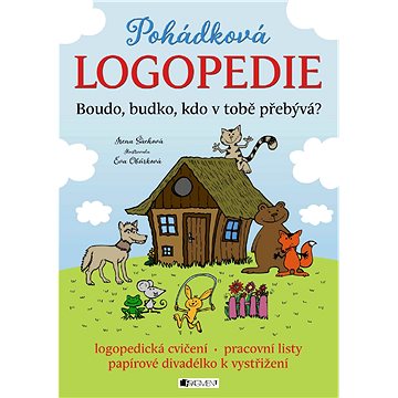 

Pohádková logopedie - Boudo, budko, kdo v tobě přebývá