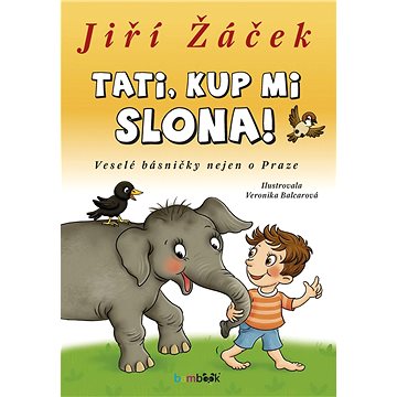 

Tati, kup mi slona!