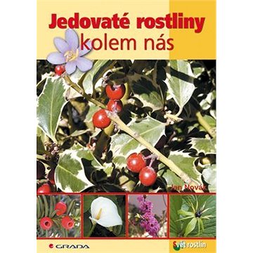 

Jedovaté rostliny kolem nás