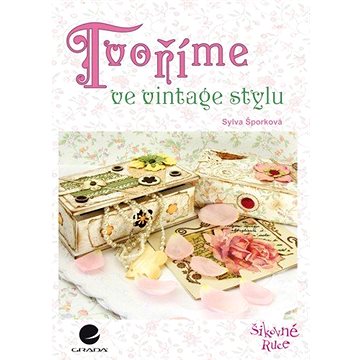 

Tvoříme ve vintage stylu