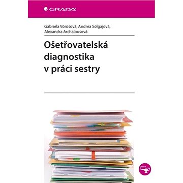

Ošetřovatelská diagnostika v práci sestry