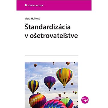 

Štandardizácia v ošetrovateľstve