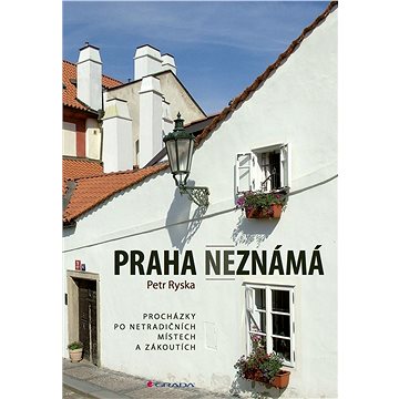 

Praha neznámá