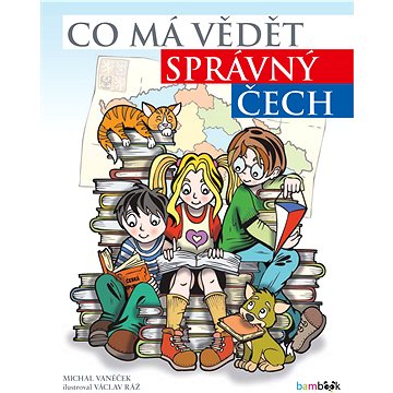 

Co má vědět správný Čech