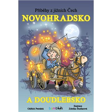 

Příběhy z jižních Čech - Novohradsko a Doudlebsko