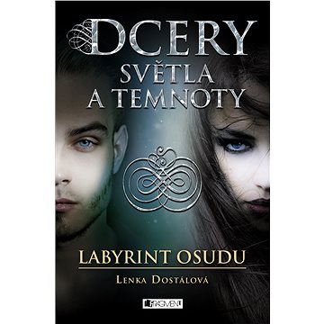 

Dcery světla a temnoty – Labyrint osudu