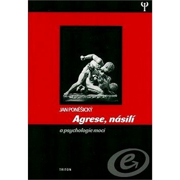 

Agrese, násilí a psychologie moci (1.vyd)