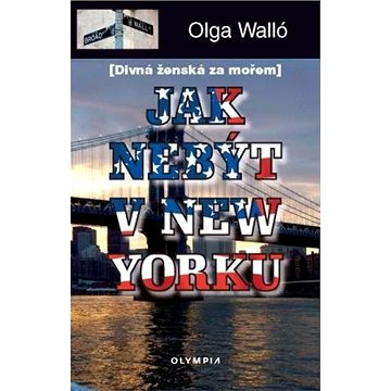 

Jak nebýt v New Yorku