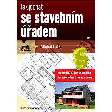 

Jak jednat se stavebním úřadem