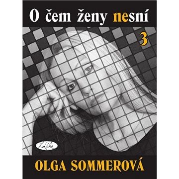 

O čem ženy nesní 3