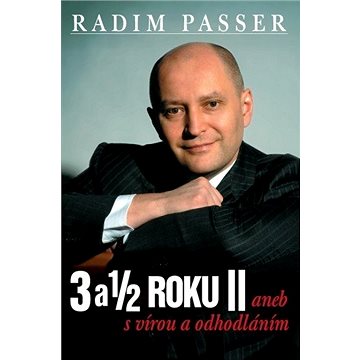 

3 a 1/2 roku II aneb s vírou a odhodláním