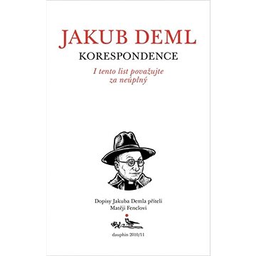 

I tento list považujte za neúplný. Korepondence s Matějem Fenclem.