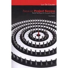 

Focus on project success : tools and techniques for successful projects
