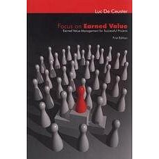 

Focus on Earned Value – Earned Value Management for Successful Projects
