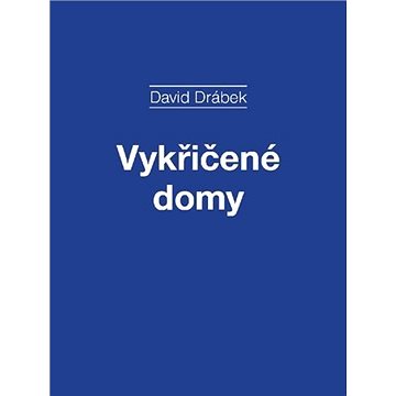 

Vykřičené domy