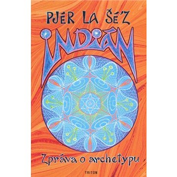 

Indián (zpráva o archetypu)