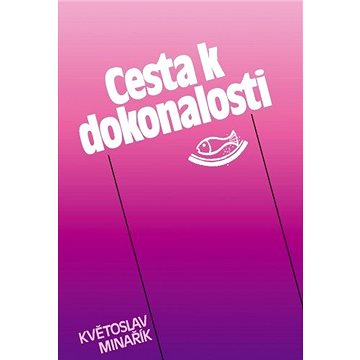 

Cesta k dokonalosti
