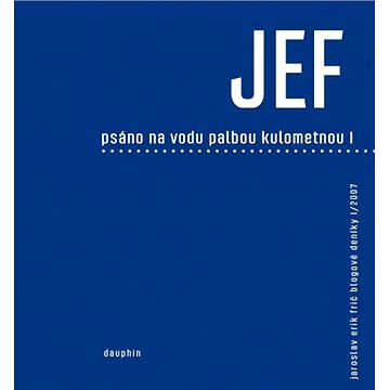 

Psáno na vodu palbou kulometnou
