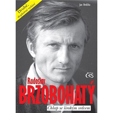 

Radoslav Brzobohatý - chlap se širokým srdcem (druhé, doplněné vydání)
