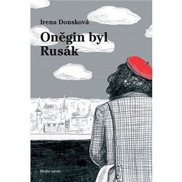 

Oněgin byl Rusák