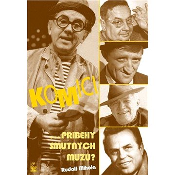 

Komici - Příběhy smutných mužů