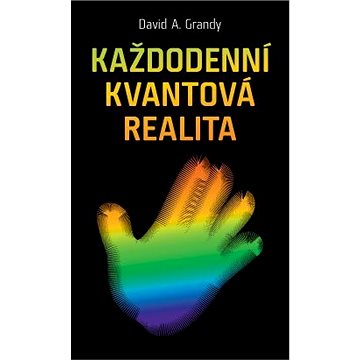 

Každodenní kvantová realita