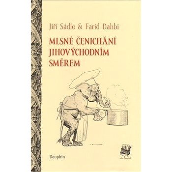 

Mlsné čenichání jihovýchodním směrem