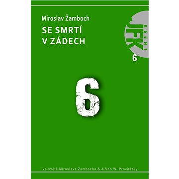 

JFK 006 Se smrtí v zádech