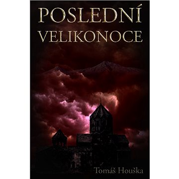 

Poslední velikonoce